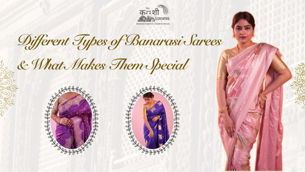 Types of Banarasi Sarees